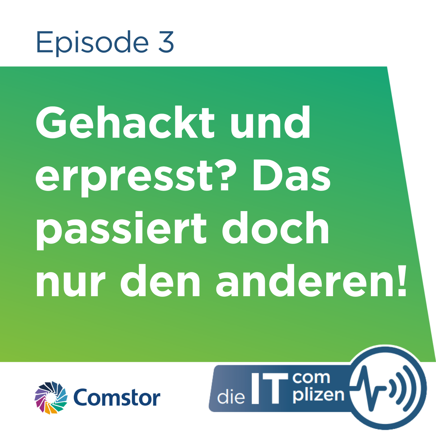 Gehackt und erpresst? Das passiert doch nur den anderen!