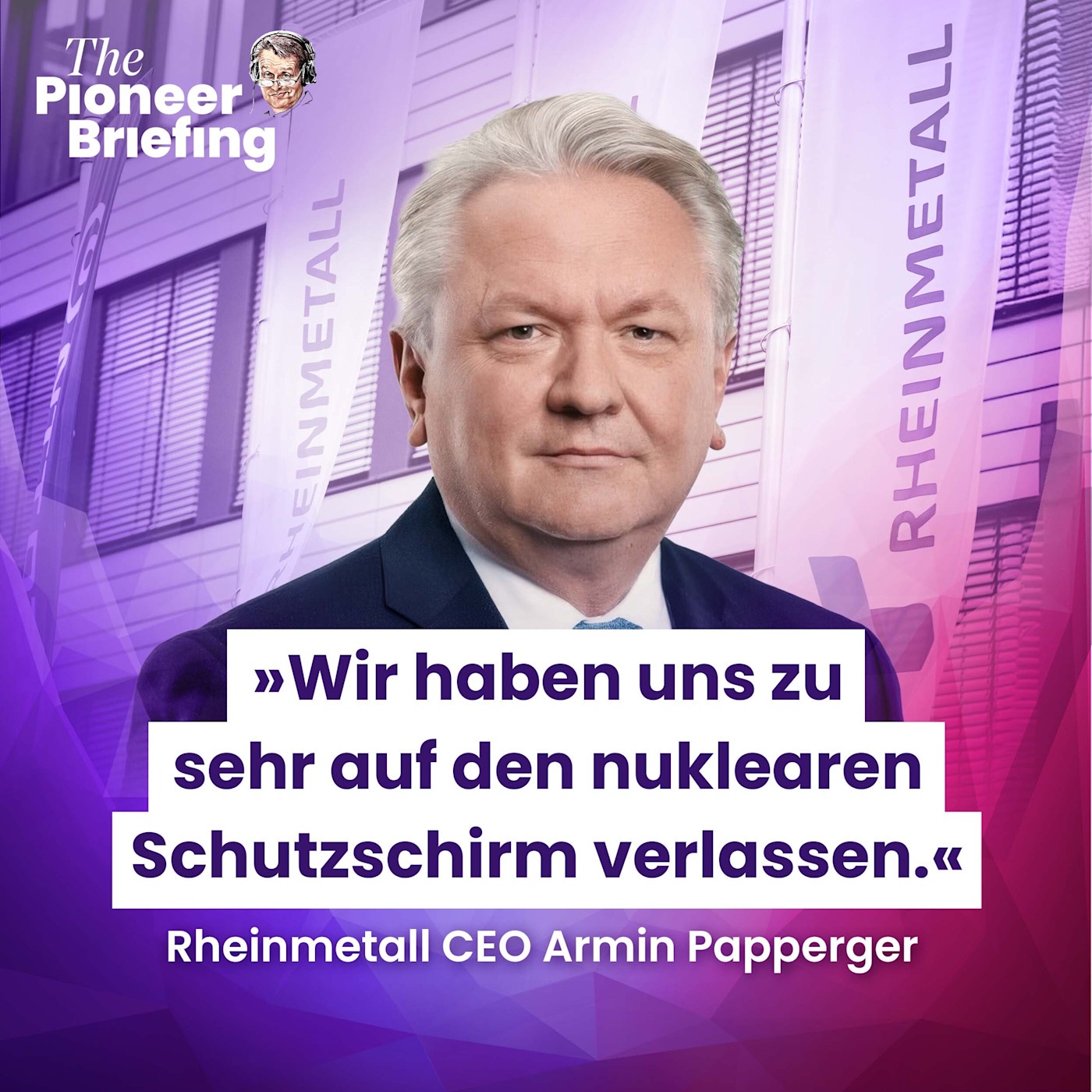 Rheinmetall CEO: „Strategische Fehleinschätzung der westlichen Welt.”