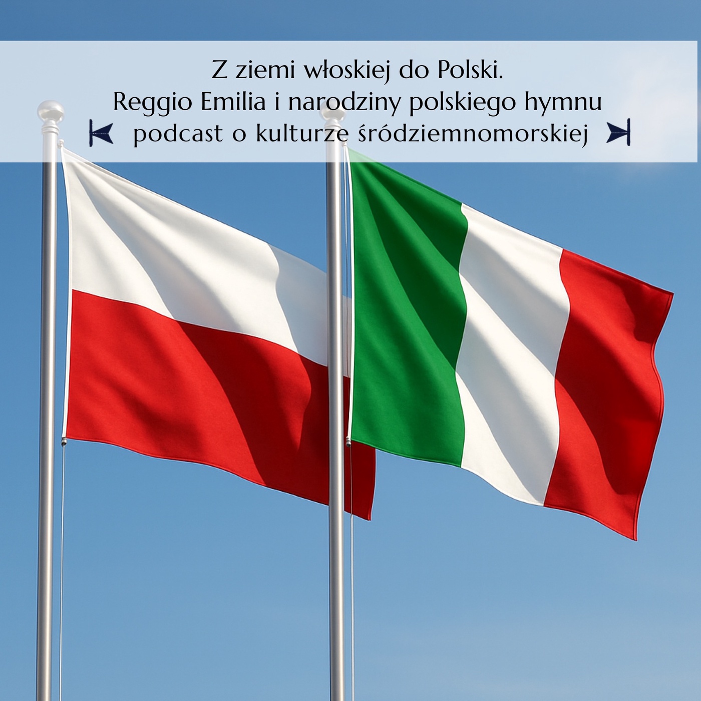 Z ziemi włoskiej do Polski: Reggio Emilia i narodziny polskiego hymnu. S05E05: Włochy