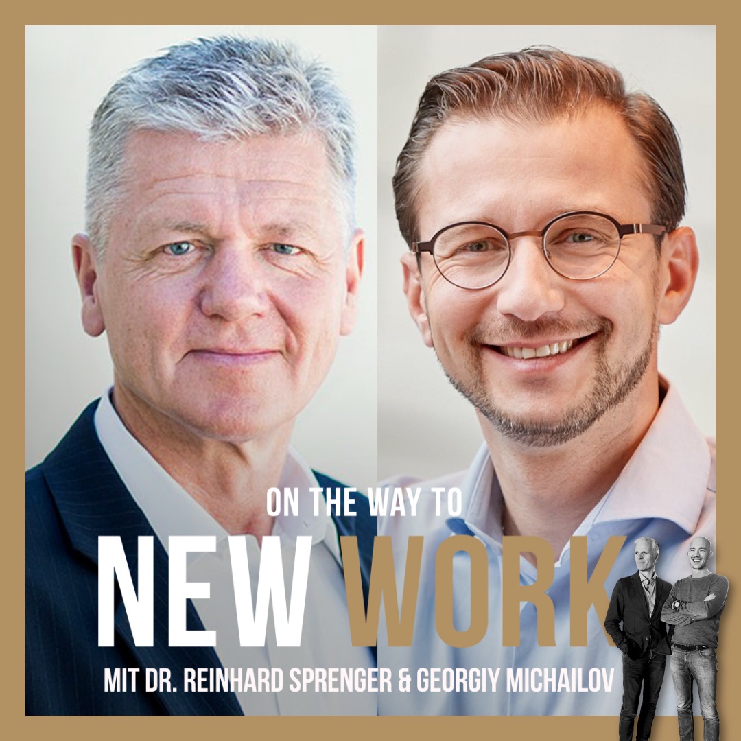 #268 mit Dr. Reinhard K. Sprenger und Georgiy Michailov