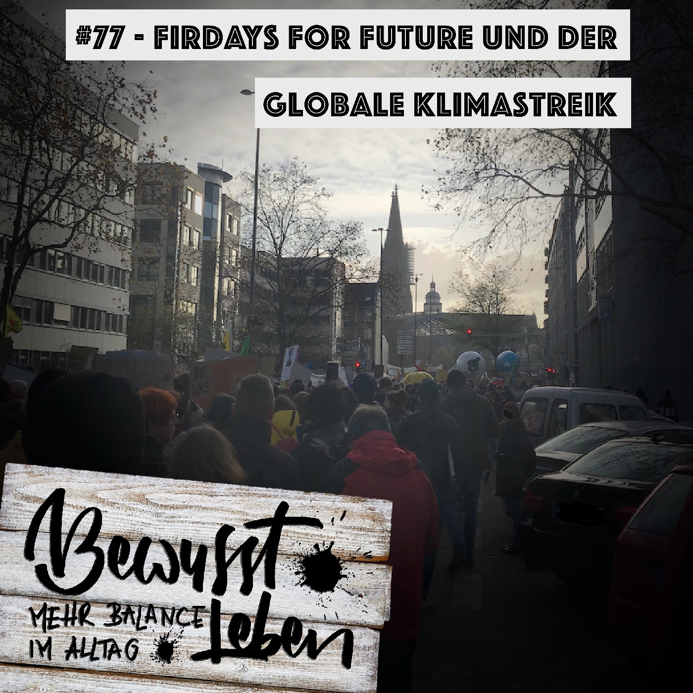 Fridays For Future und der globale Klimastreik