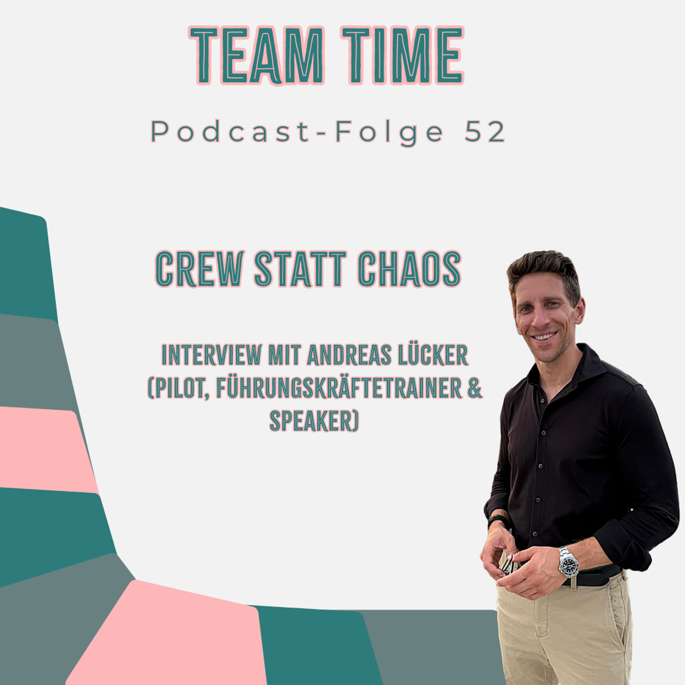 052 ✈️👨‍✈️ Crew statt Chaos - Interview mit Airbus-Pilot & Führungskräftetrainer Andreas Lücker