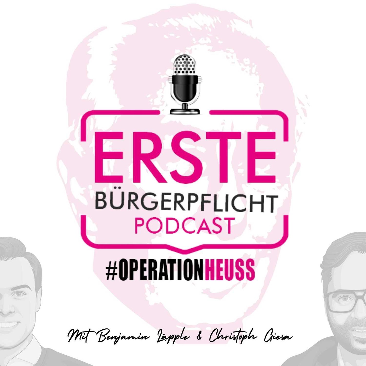 Erste Bürgerpflicht - der Podcast der #OperationHeuss