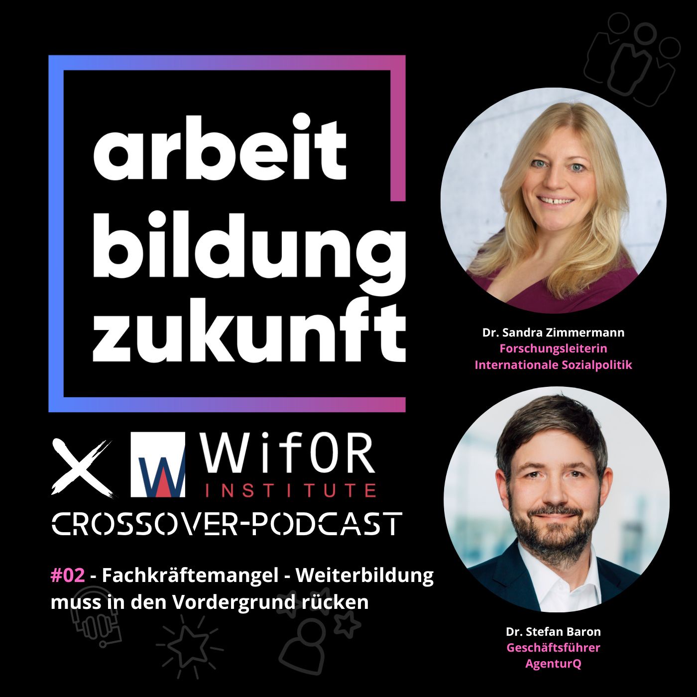 #02 ABZ x WifOR: Fachkräftemangel - Weiterbildung muss in den Vordergrund rücken