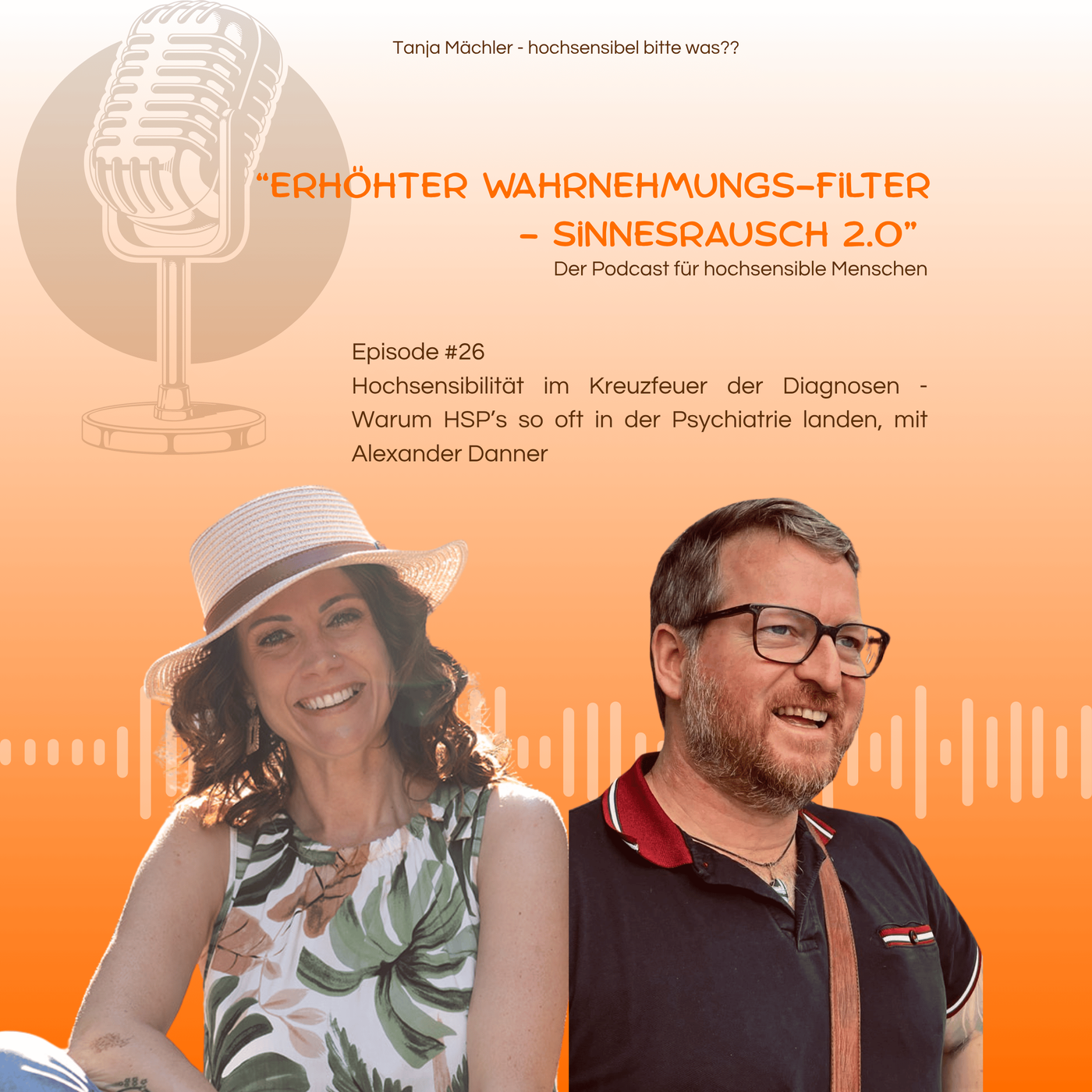 Episode #26 -  Hochsensibilität im Kreuzfeuer der Diagnosen - 