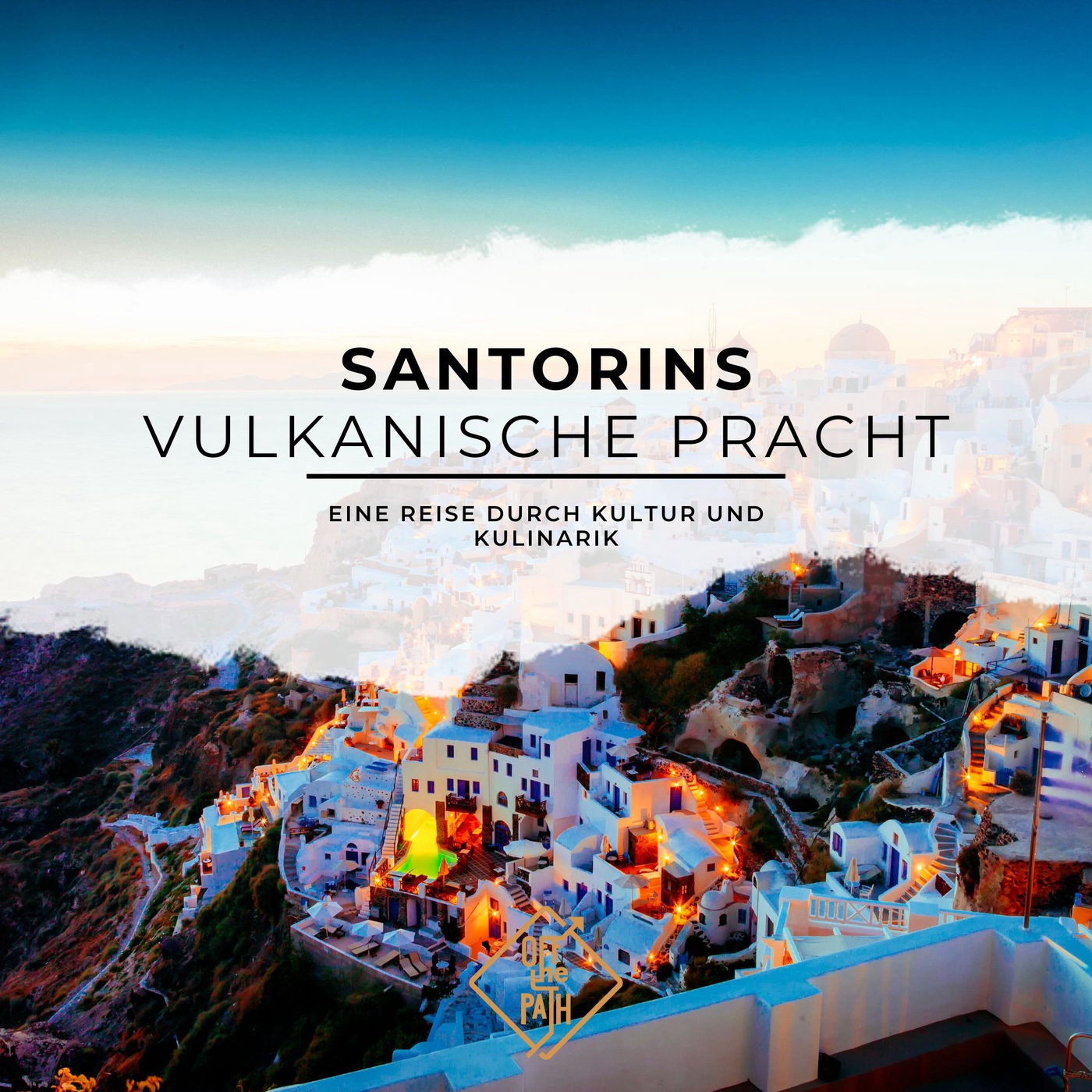 Santorins Vulkanische Pracht