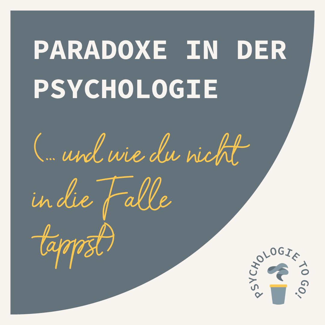 Paradoxe in der Psychologie (...und wie du nicht in die Falle tappst)