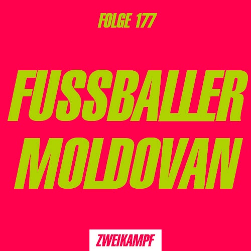 Folge 177: Fussballer Moldovan