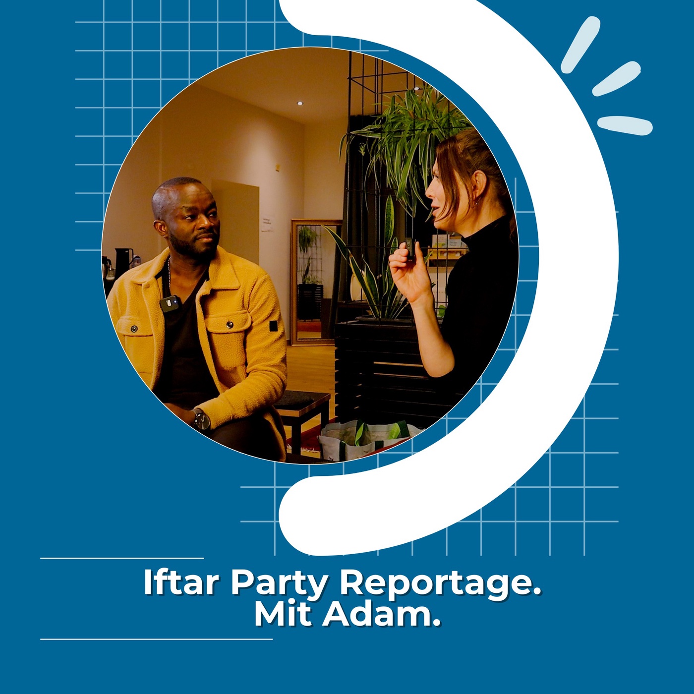 Ramadan. Iftar. Party - gemeinsam Fasten brechen! - Our Voices 2.0