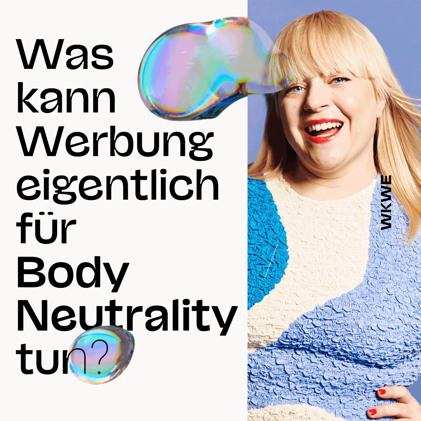 Was kann Werbung eigentlich für Body Neutrality tun, Melodie Michelberger?