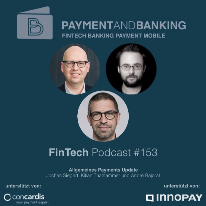 FinTech Podcast #153 - Allgemeines Payments Update