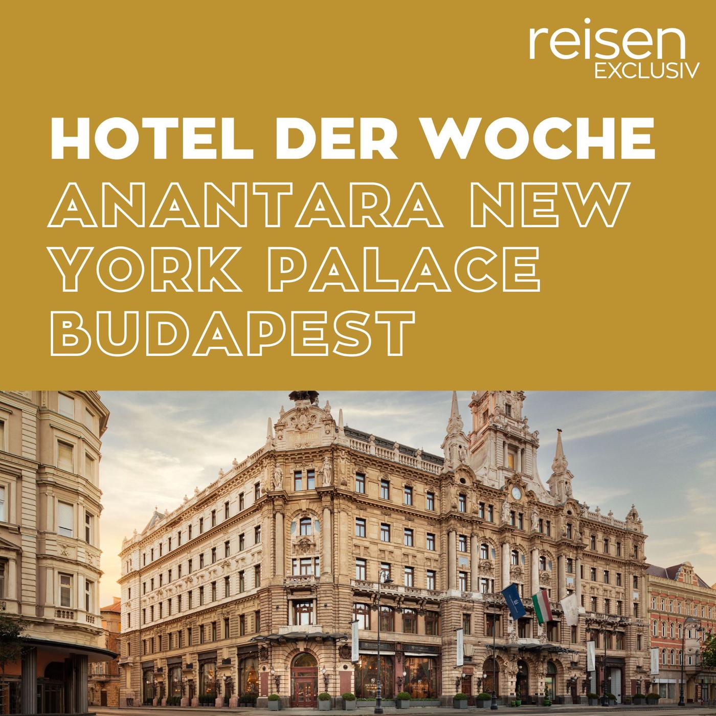 Ungarn: Anantara New York Palace Budapest