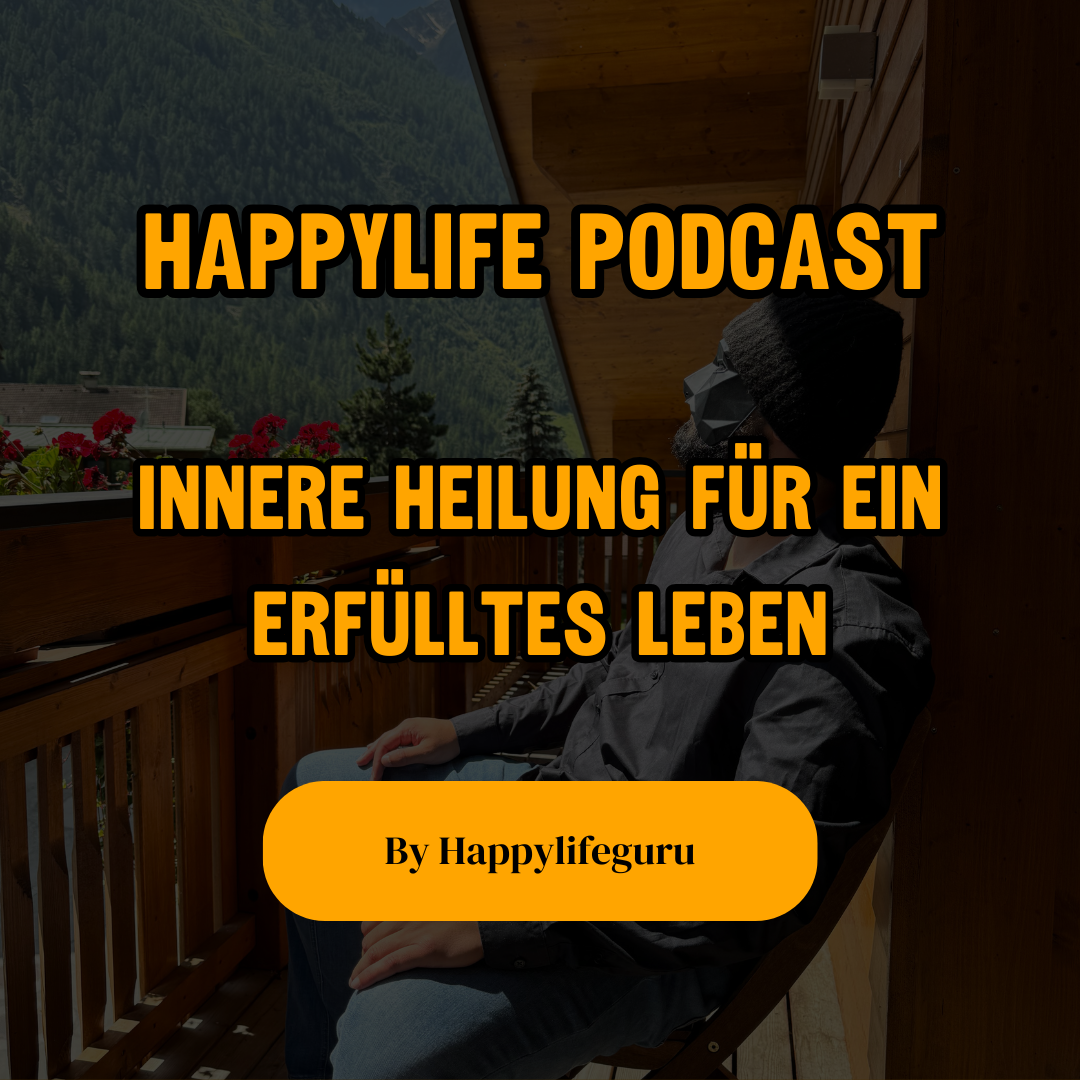 Happylife Podcast by Happylifeguru Folge 1 - Was ist Heilung überhaupt?