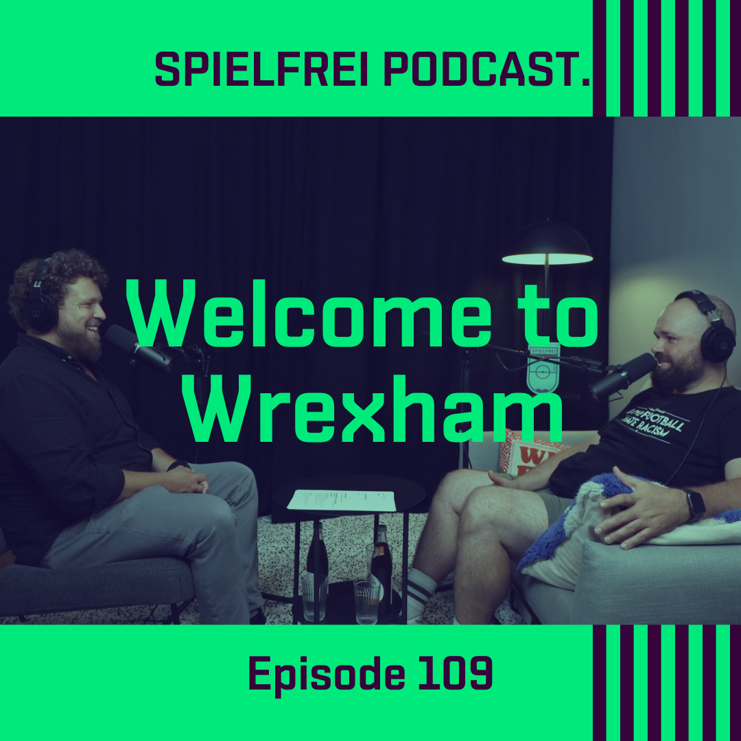 Episode 109 - Welcome to Wrexham