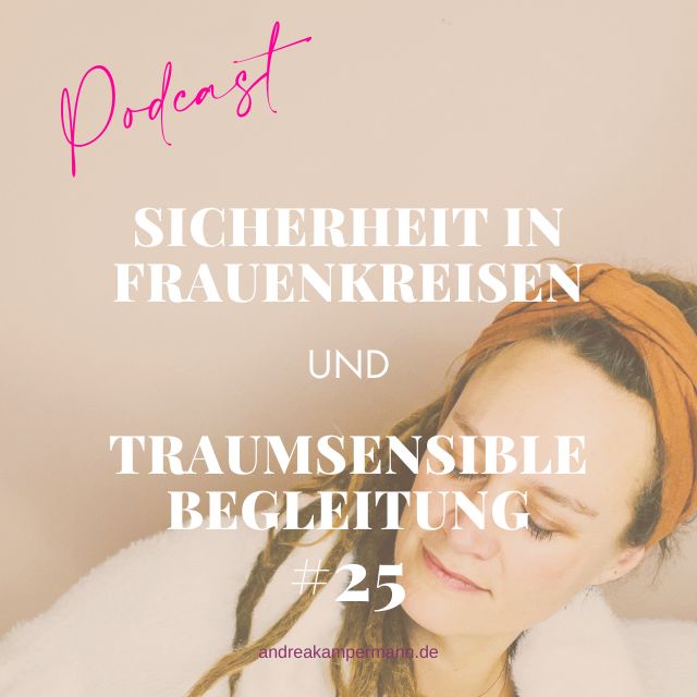 #25 Sicherheit in Frauenkreisen und Traumasensible Begleitung