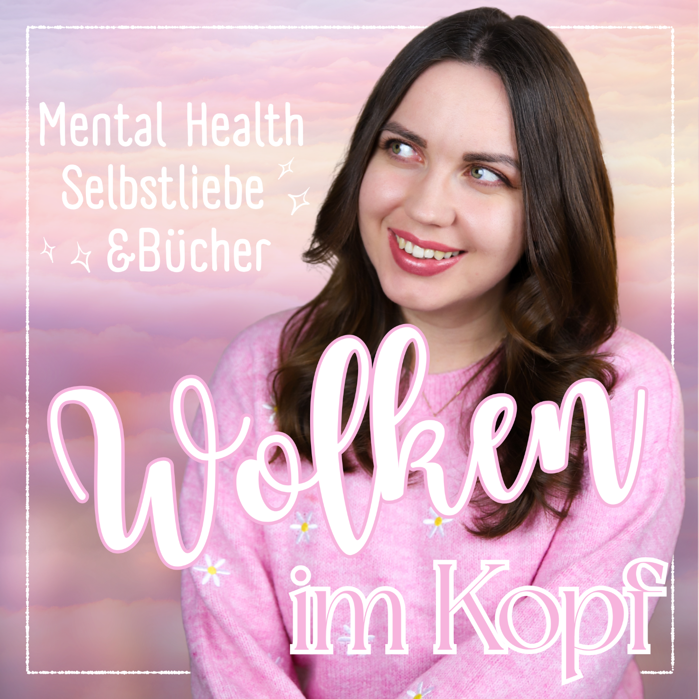 #2 übers Glücklichsein & wieso es uns oft so schwerfällt