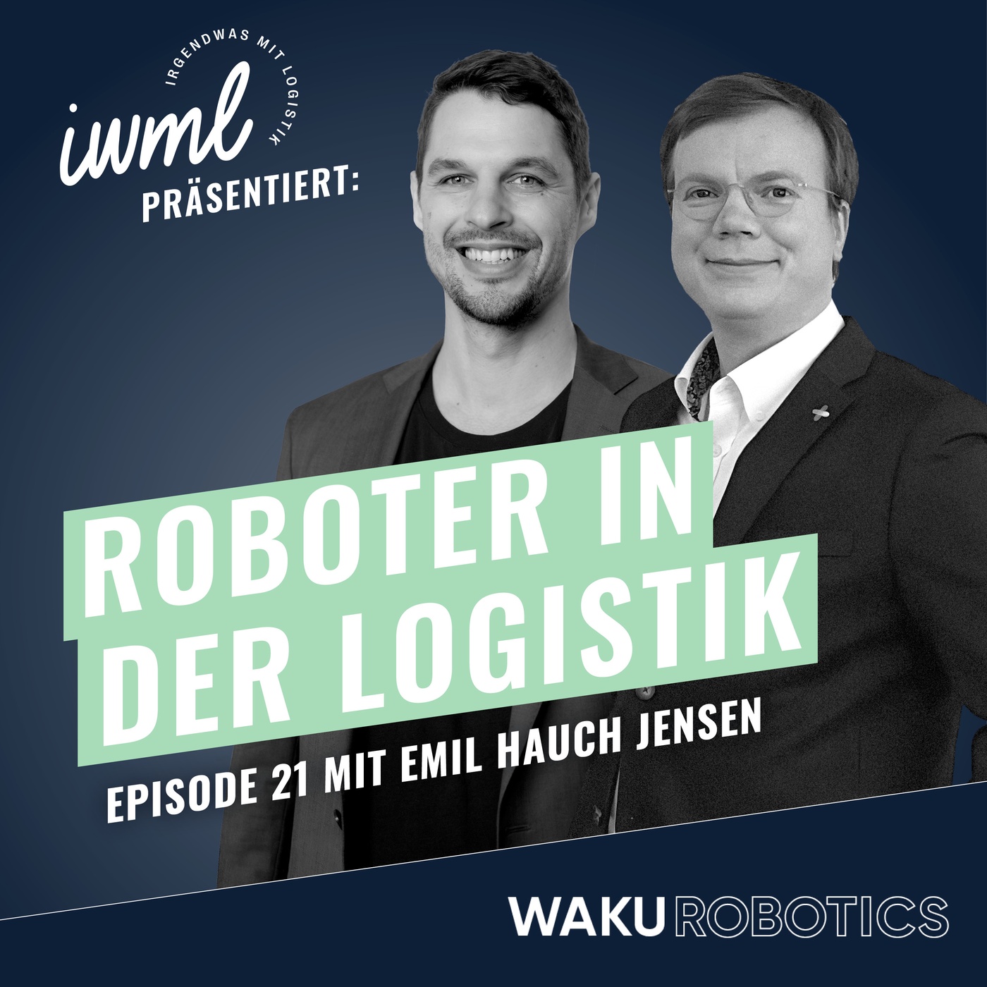 Roboter in der Logistik #21: Das WAKU Update | Guest: Emil Hauch Jensen, Expert on Chinese Robotics Market (EN)