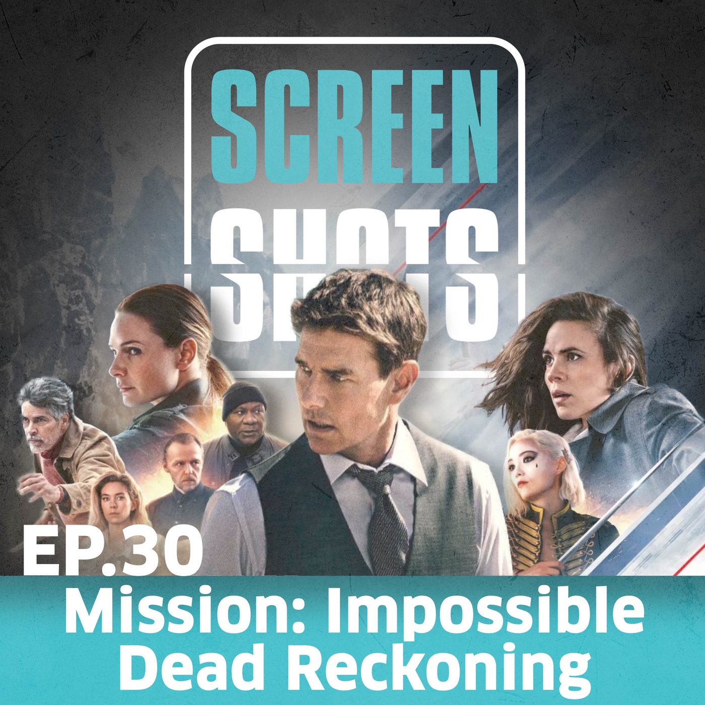 Ep. 30 - Mission: Impossible – Dead Reckoning Teil 1 (2023)