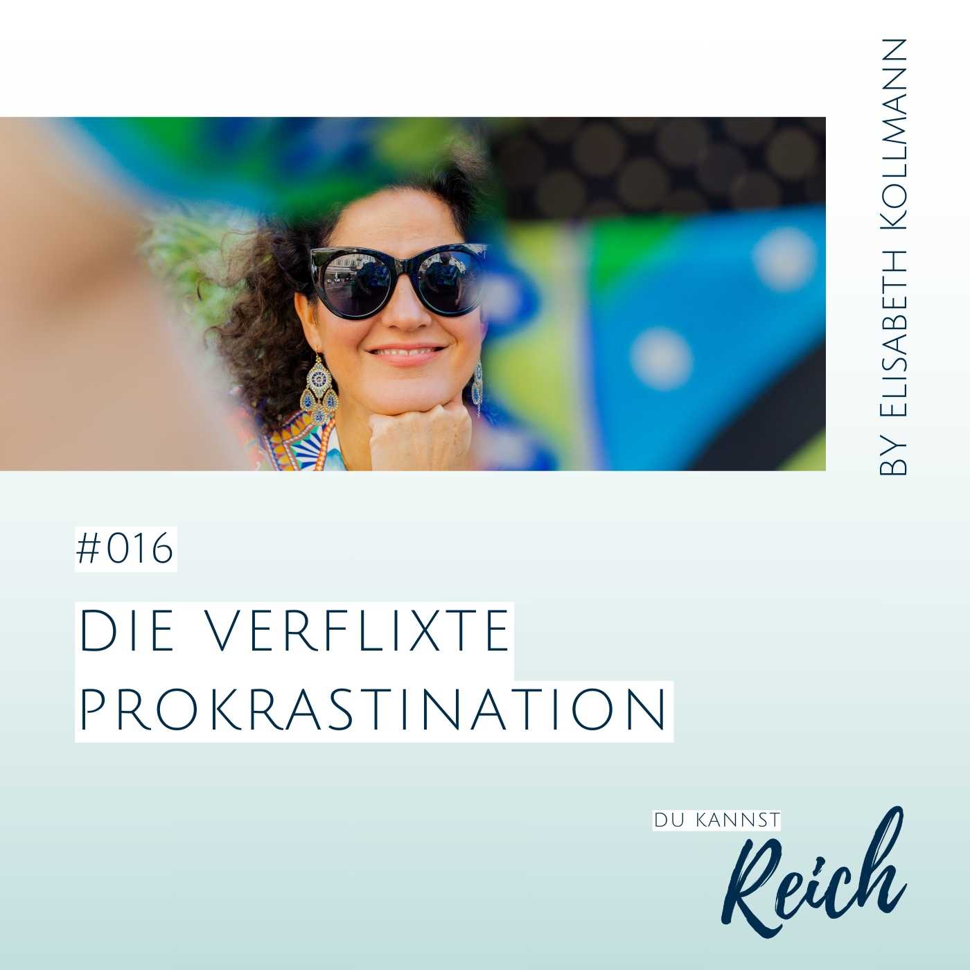 #16 Die verflixte Prokrastination