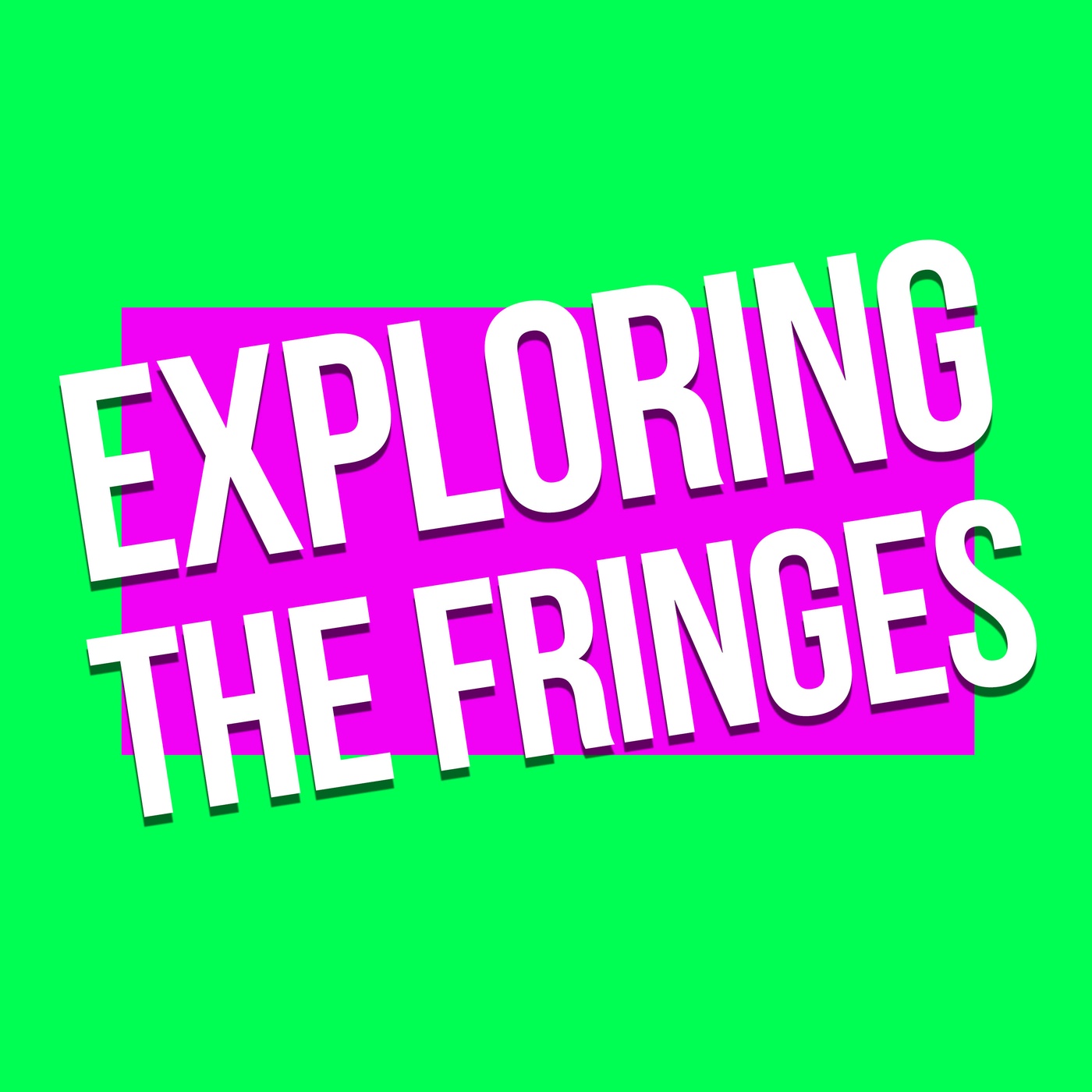 Exploring the Fringes