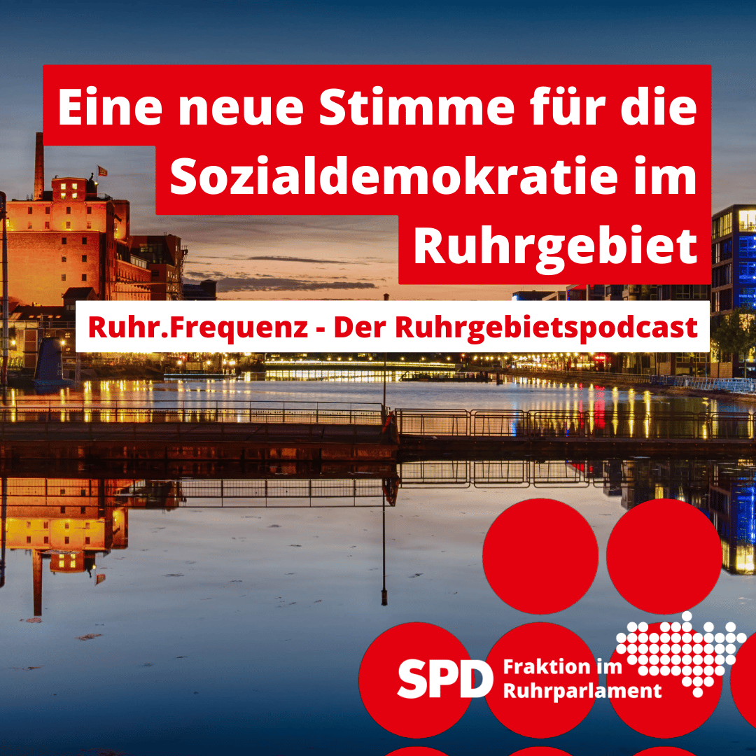 Eine neue Stimme für die Sozialdemokratie im Ruhrgebiet (Mit Martin Murrack)