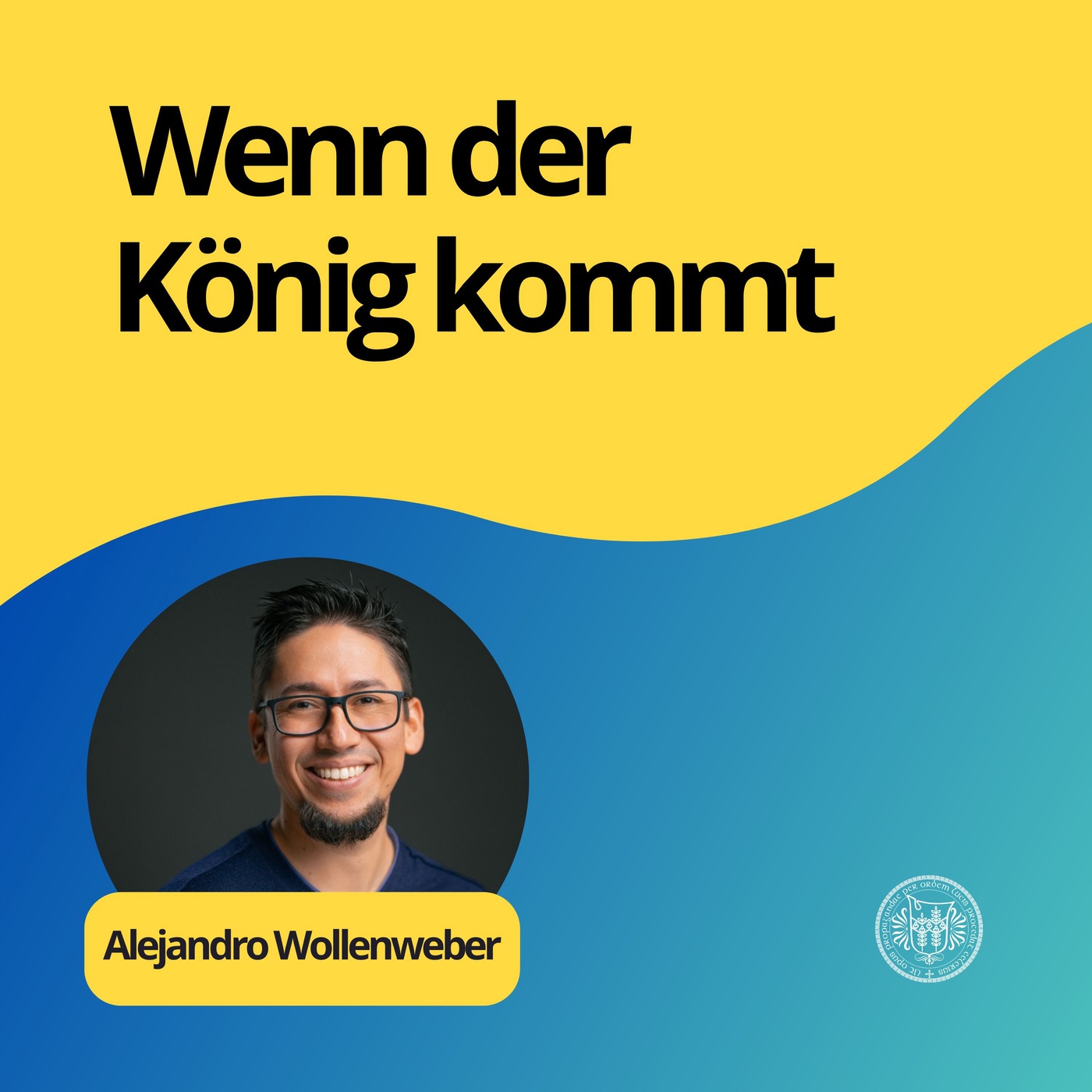 Alejandro Wollenweber: Wenn der König kommt