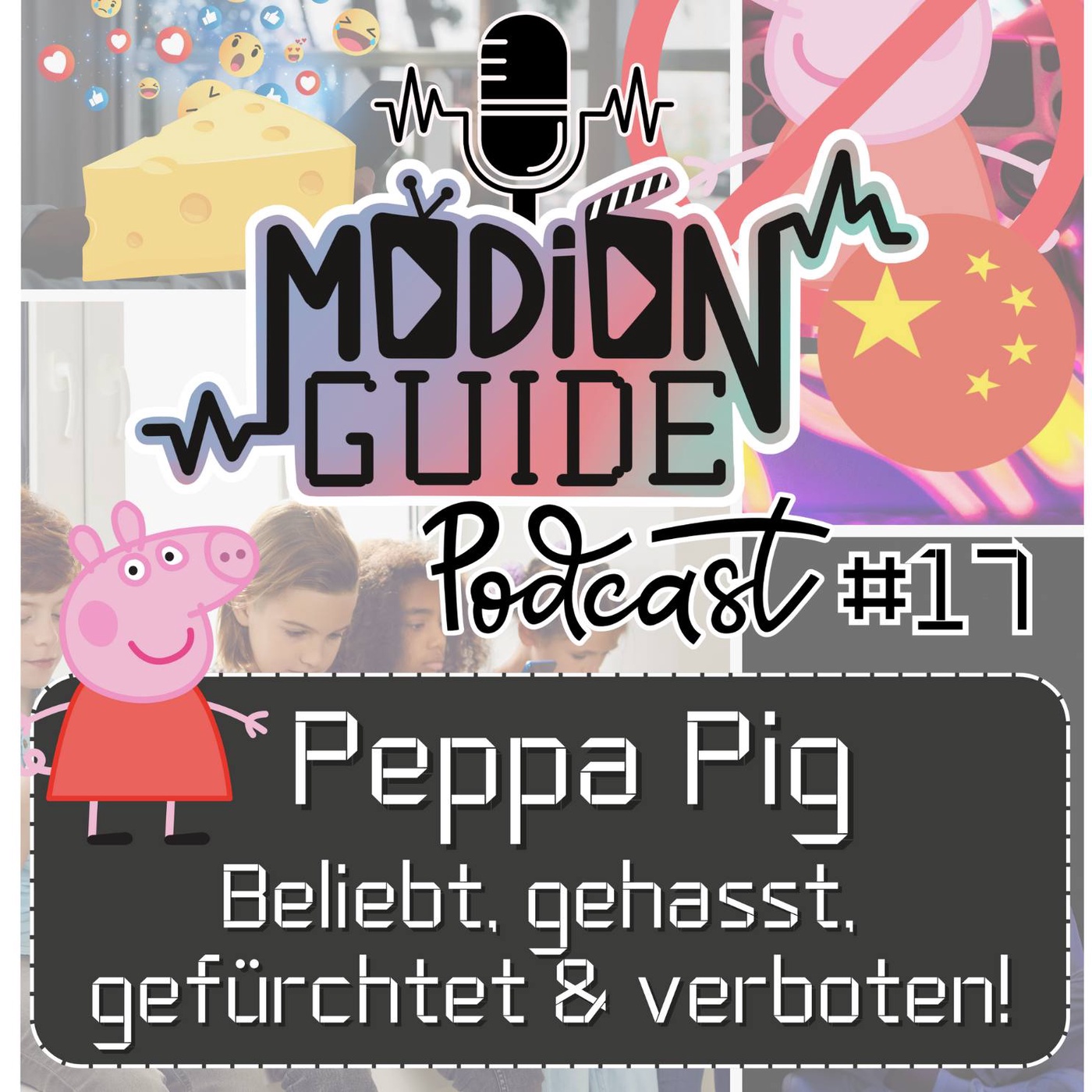 #17 - Peppa Pig: Beliebt, gehasst,  gefürchtet & verboten!