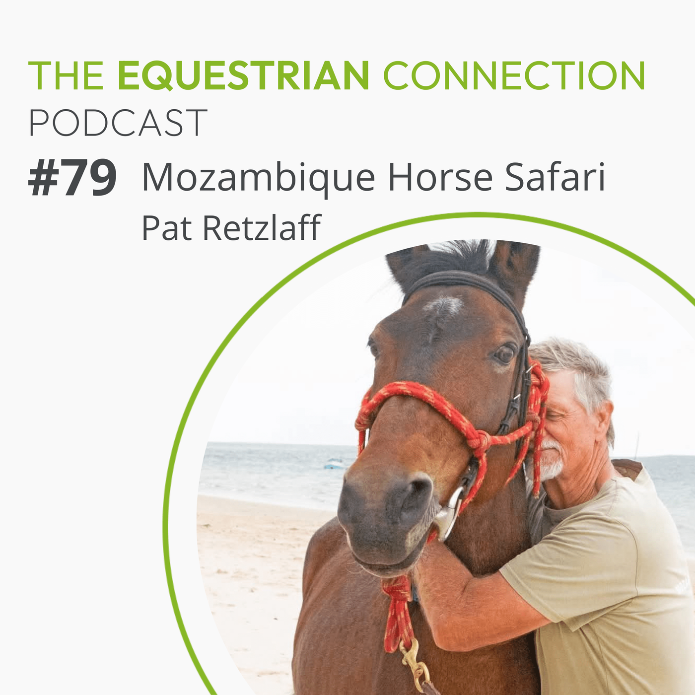 #79 From Trauma to Triumph with Mozambique Horse Safari