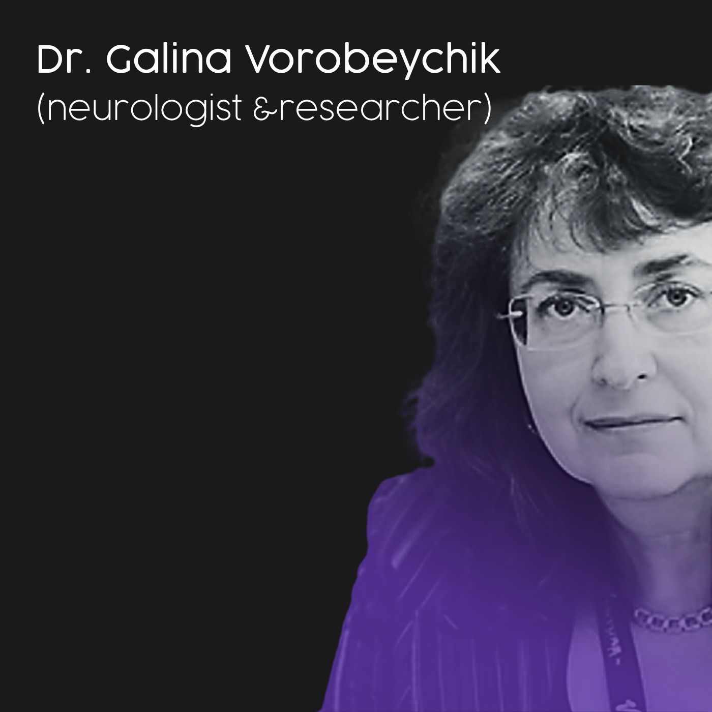 6. How to prepare for your neurologist visit (Dr. Galina Vorobeychik)
