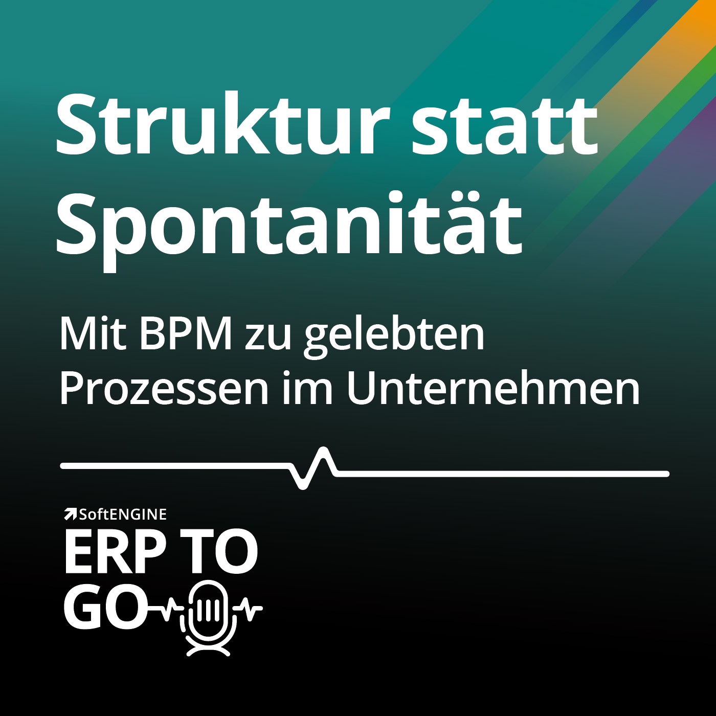 Struktur statt Spontanität – Mit BPM zu gelebten Prozessen im Unternehmen