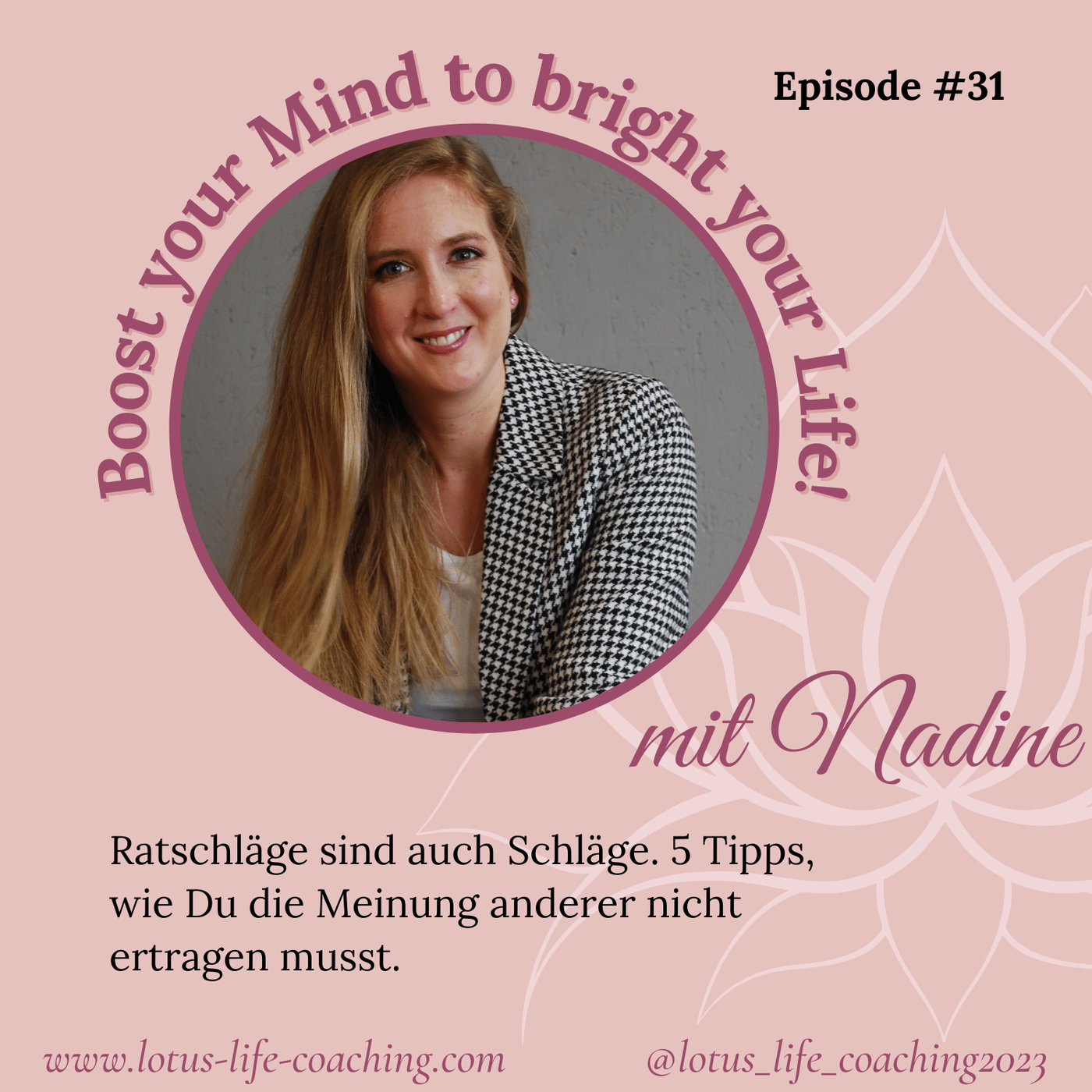 Folge #31 - Ratschläge sind auch Schläge. 5 Tipps, wie du die Meinung anderer nicht ertragen musst.