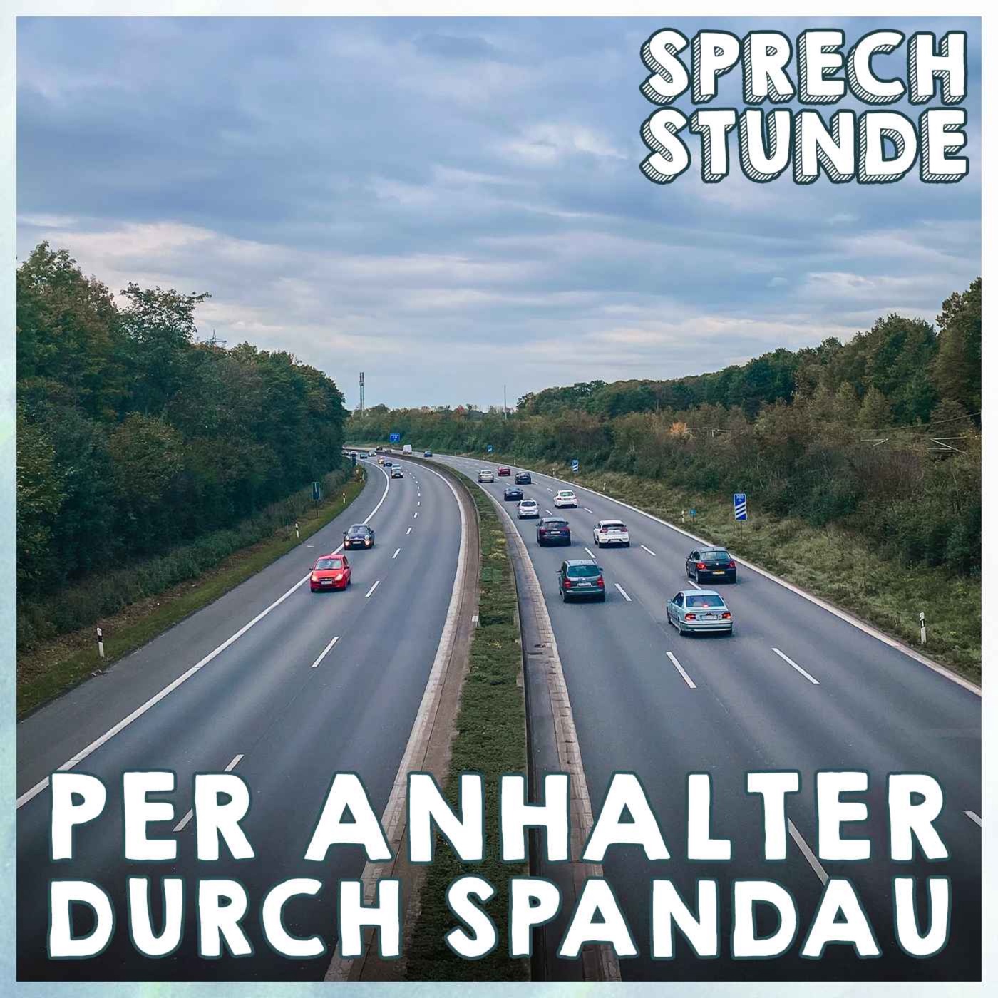 Per Anhalter durch Spandau!