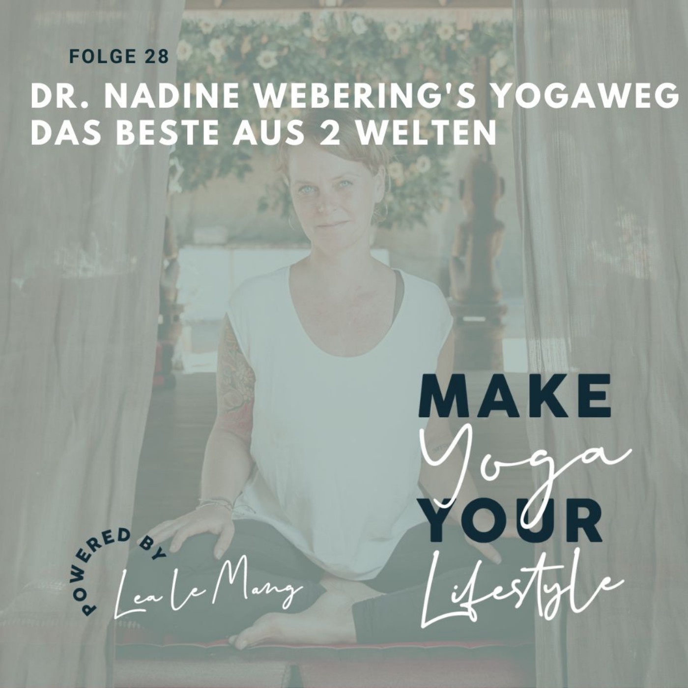 28 - Dr. Nadine Webering`s Yogaweg – Das Beste aus 2 Welten