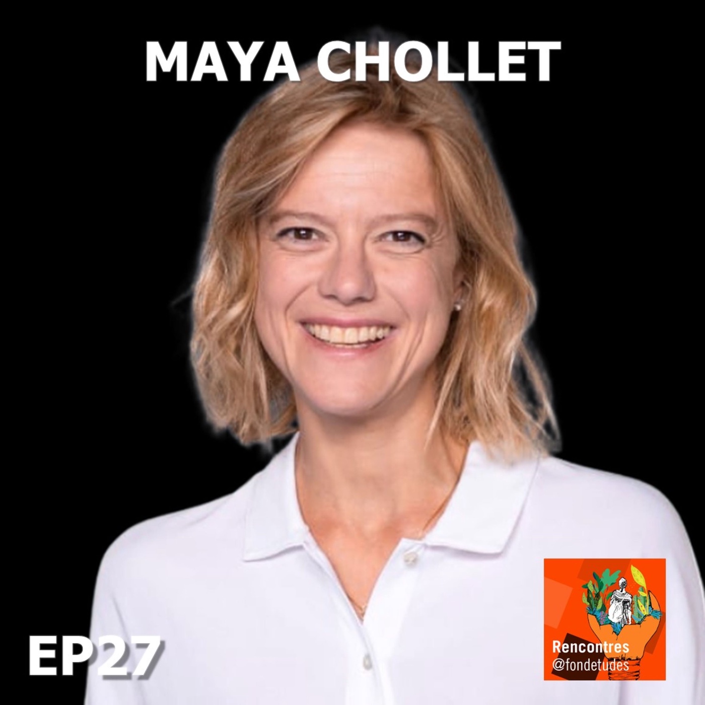 Rencontre #27 avec Maya Chollet
