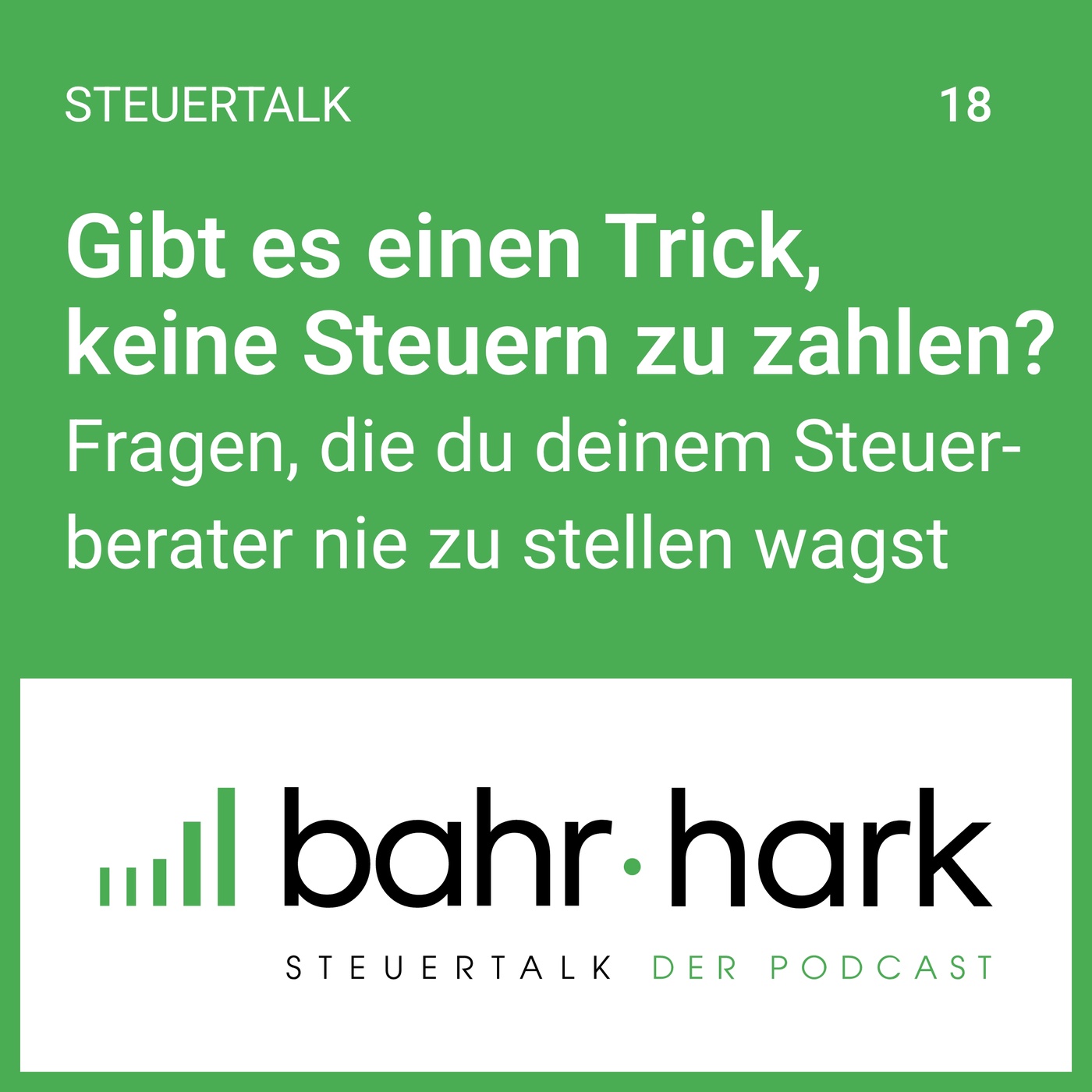 Gibt es einen Trick, keine Steuern zu zahlen? (steuertalk 18)