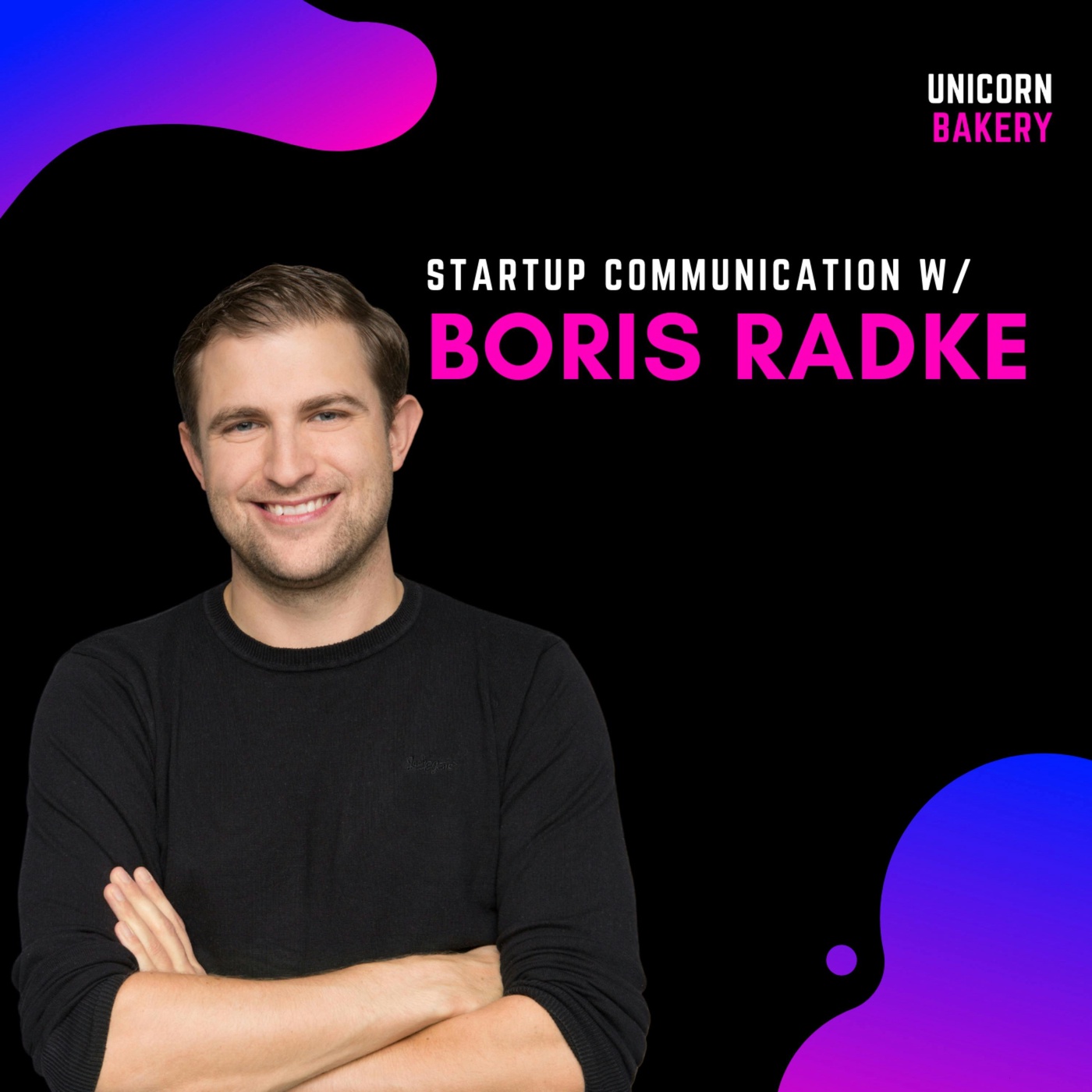 Kommunikation im Early-Stage Startup - Auf was muss ich achten? mit Boris Radke, Kommunikationschef bei Omio