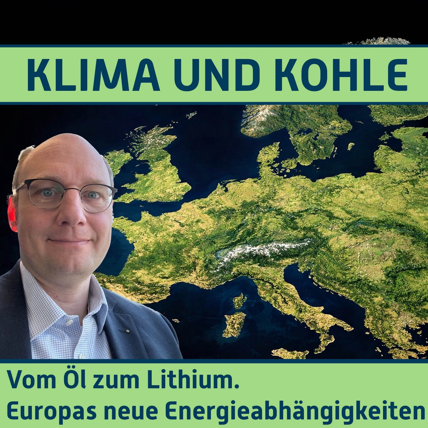 #198 Vom Öl zum Lithium. Europas neue Energieabhängigkeiten