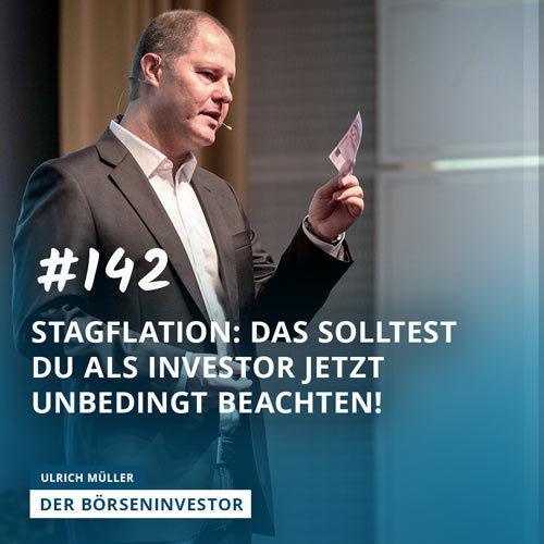 #142 Stagflation: Das solltest Du als Investor jetzt unbedingt beachten!
