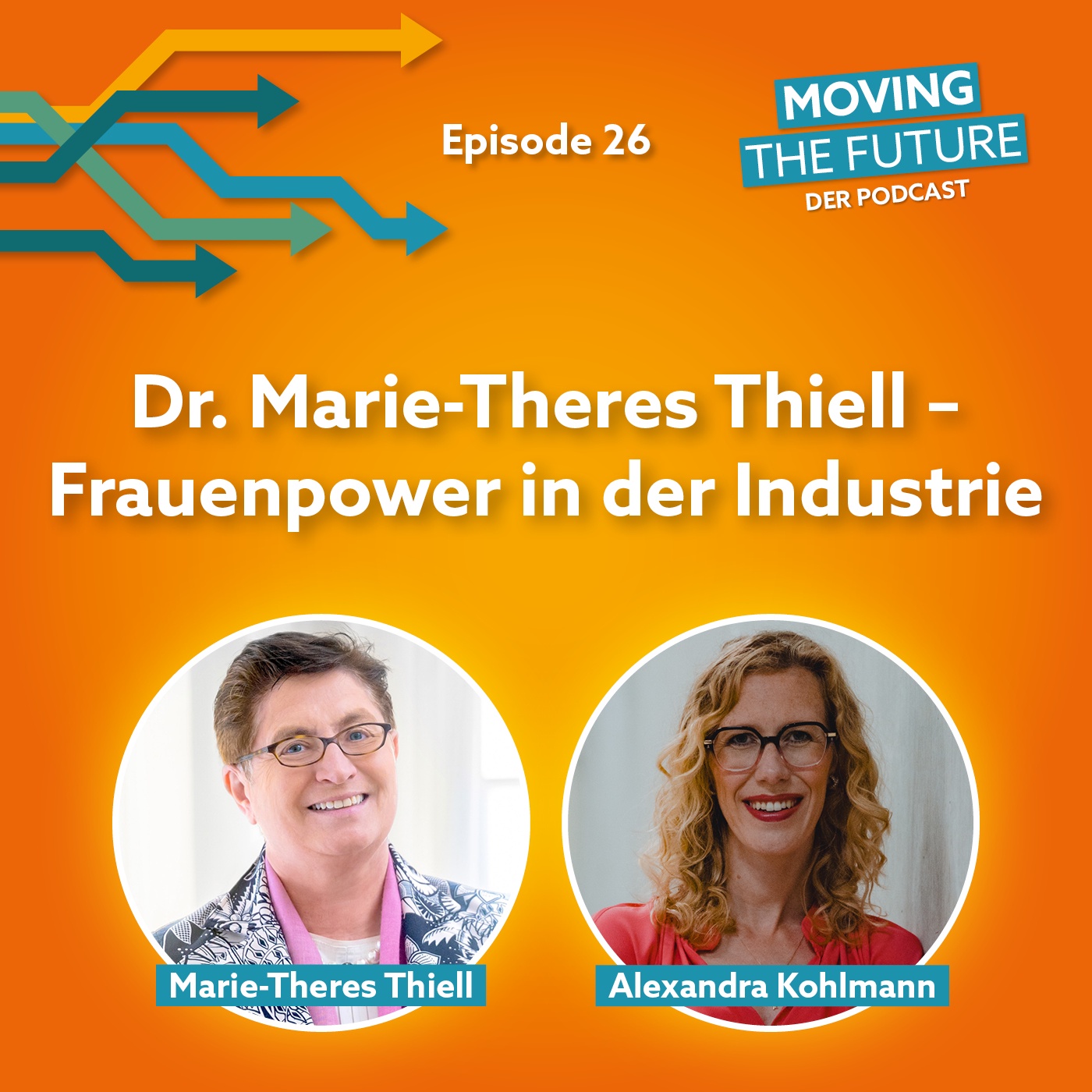 26 – Dr. Marie-Theres Thiell – Frauenpower in der Industrie