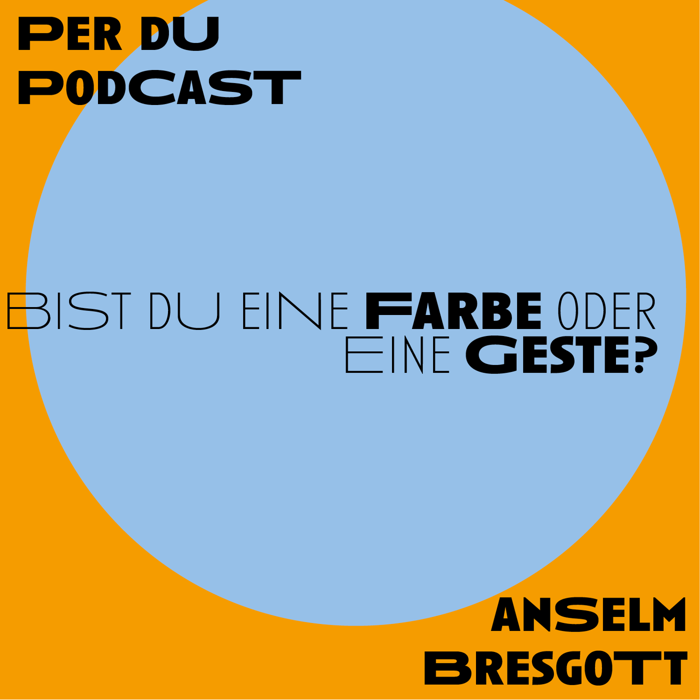 Bist du eine Farbe oder Geste?