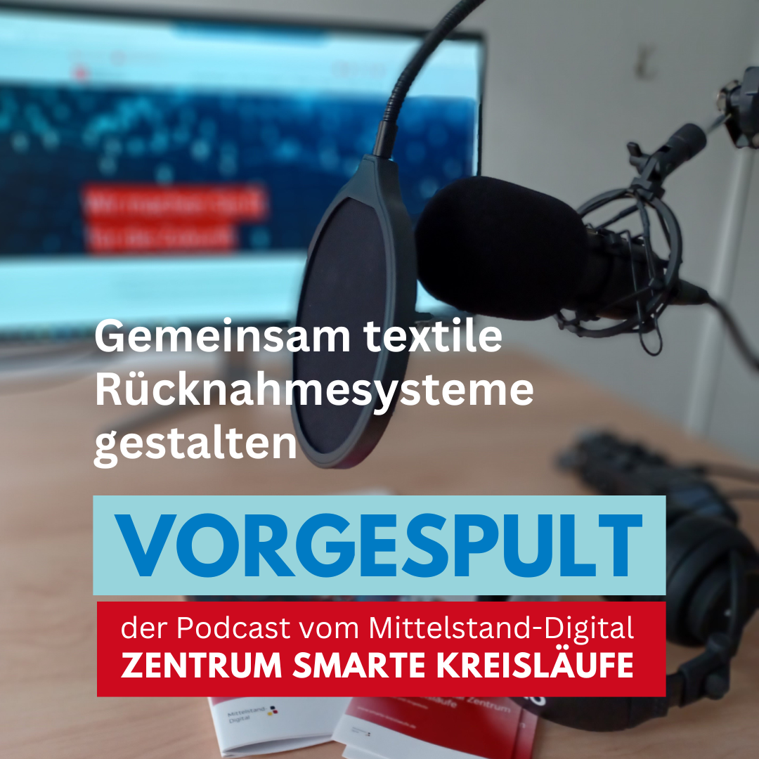 Kreislaufwirtschaft trifft Digitalisierung: Gemeinsam textile Rücknahmesysteme gestalten