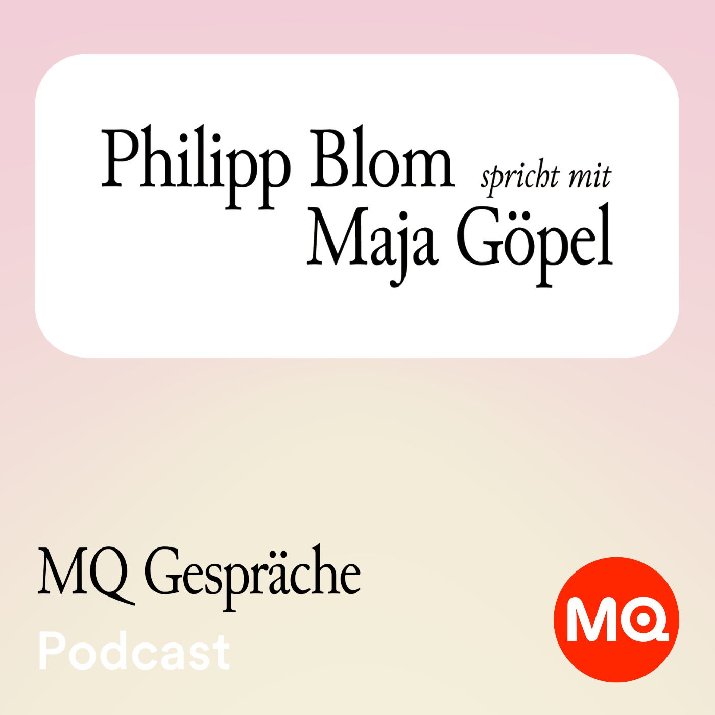 MQ Gespräche mit Philipp Blom | Episode 2: Maja Göpel