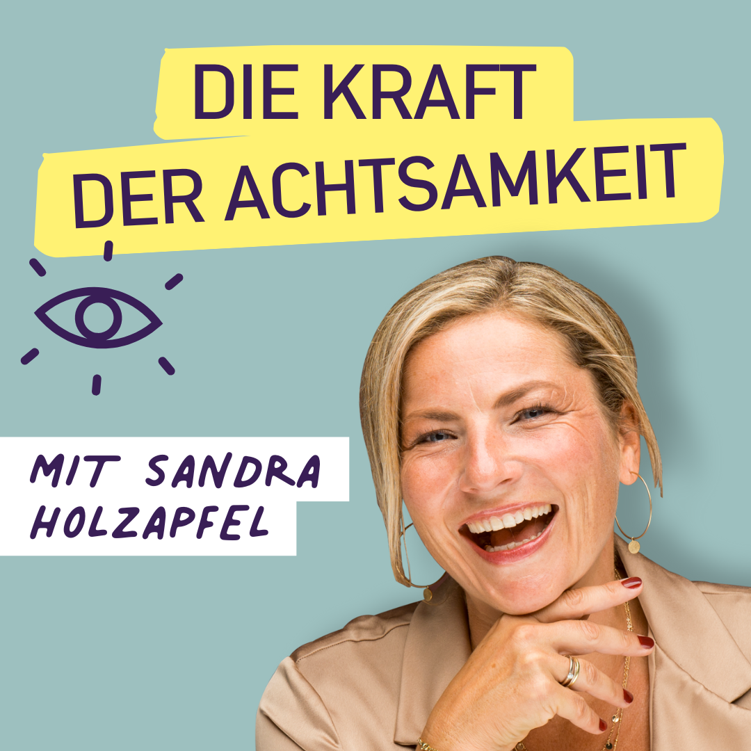 #8 Die Kraft der Achtsamkeit - Impulse für eine achtsame Haltung