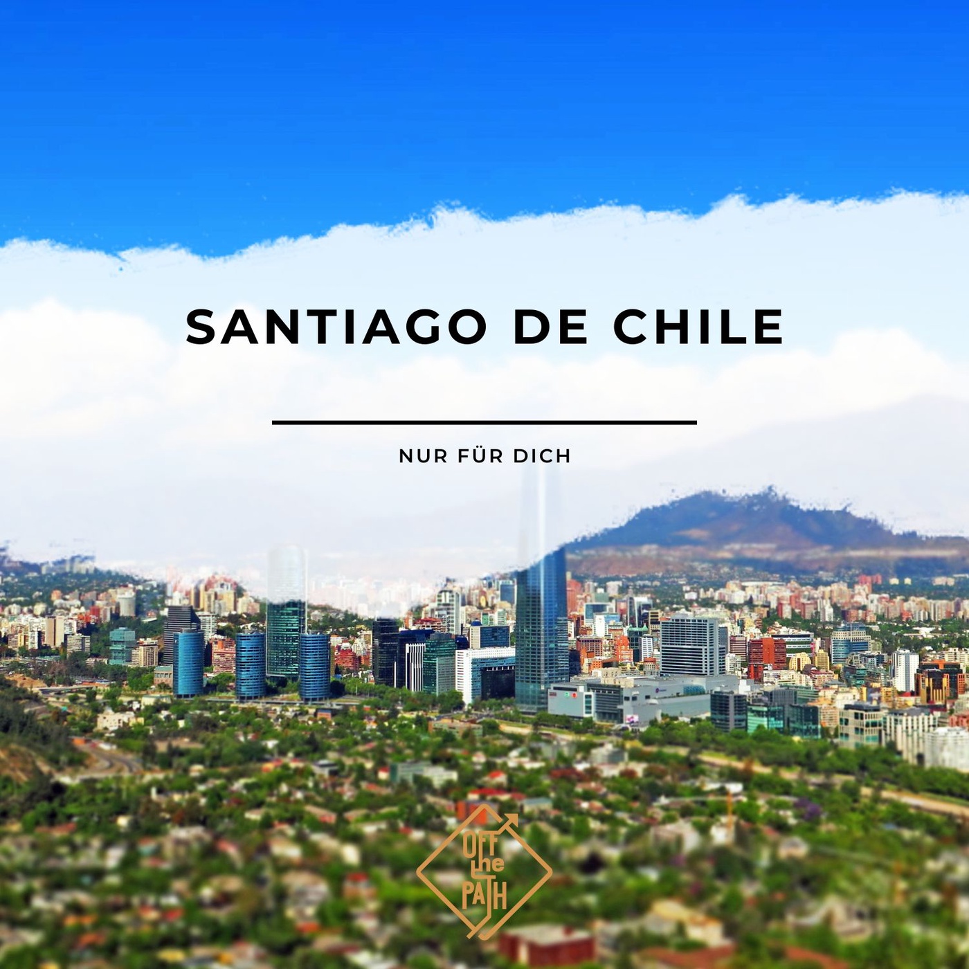 Santiago de Chile – Nur für dich