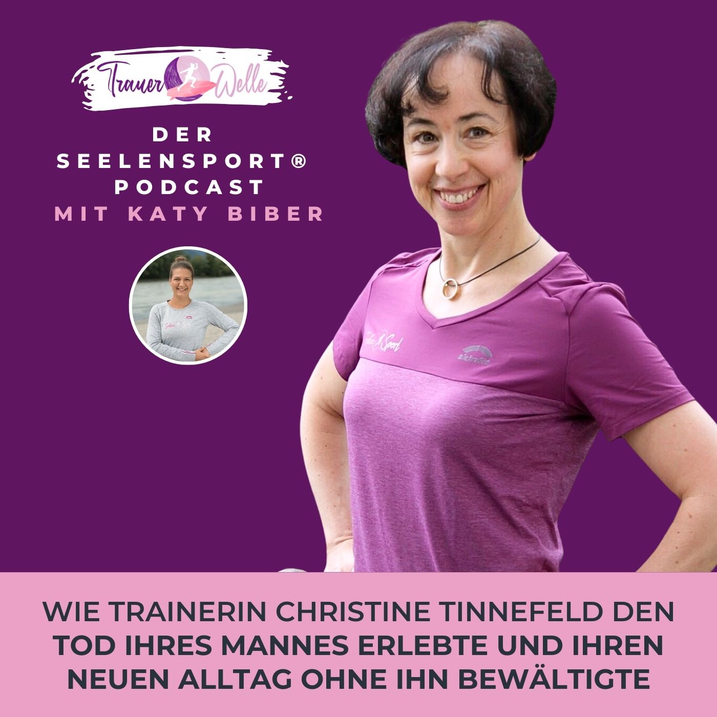 #62 Wie Trainerin Christine Tinnefeld den Tod ihres Mannes erlebte und ihren neuen Alltag ohne ihn bewältigte