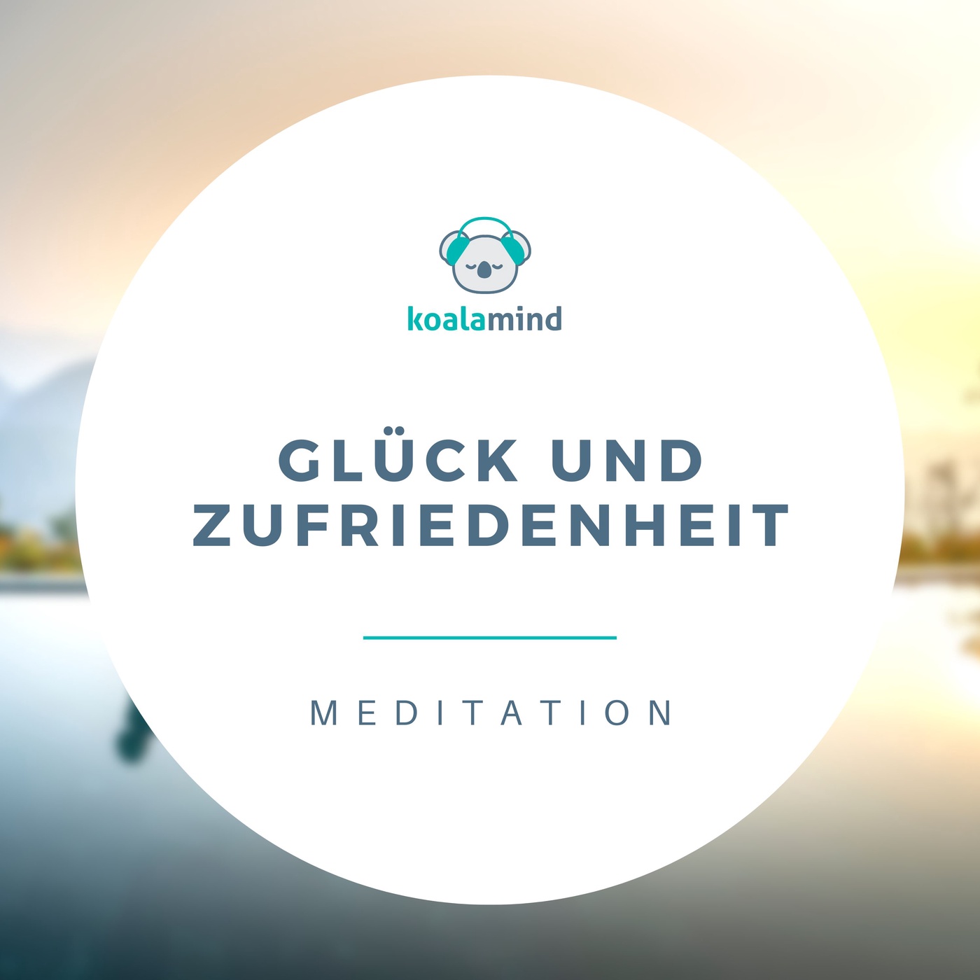 Meditation: Glück und Zufriedenheit