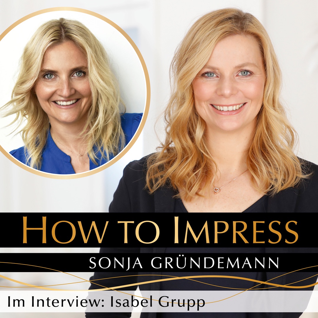 Mehr Frauen auf die Bühne – Interview mit Isabel Grupp über Sichtbarkeit, Führung & Female Empowerment  (#165)