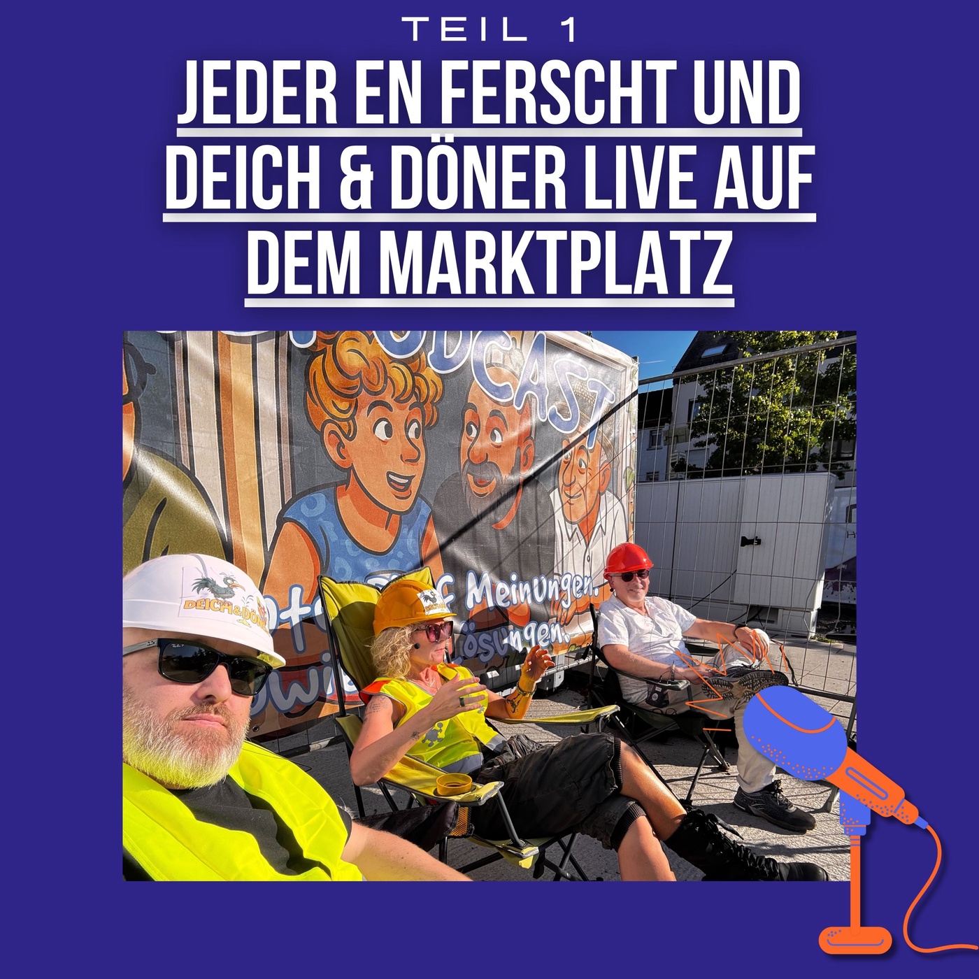 LIVEPODCAST - Jeder en Ferscht und Deich & Döner Teil 1