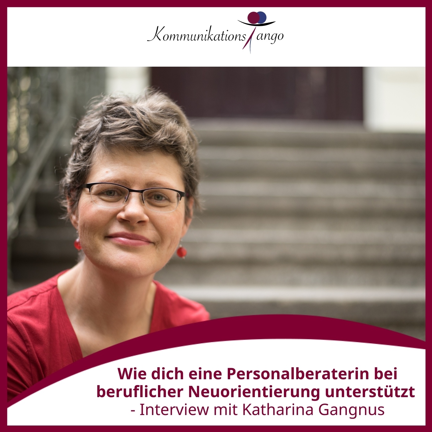 134:  Wie dich eine Personalberaterin bei beruflicher Neuorientierung unterstützt - Interview mit Katharina Gangnus
