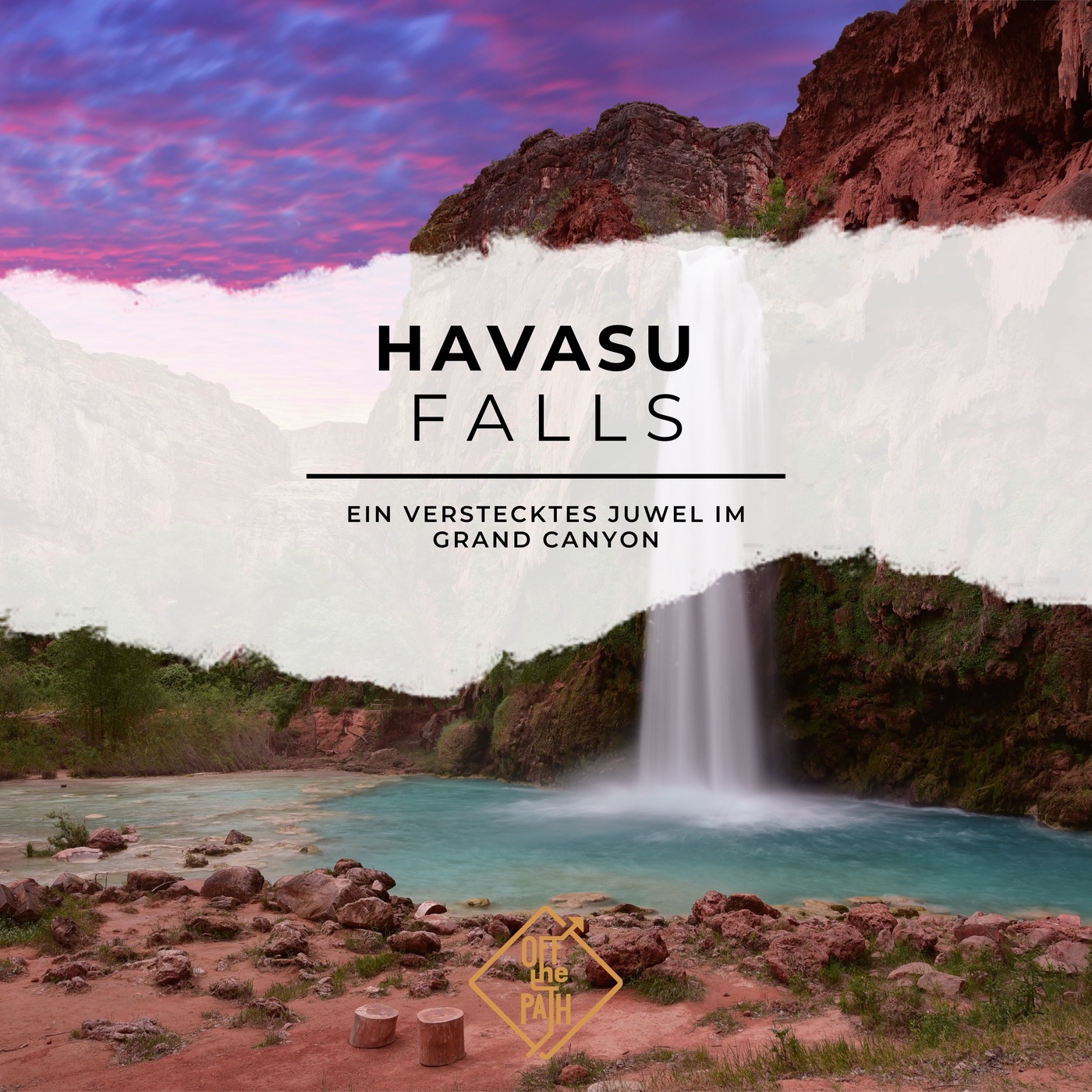 Havasu Falls: Ein verstecktes Juwel im Grand Canyon